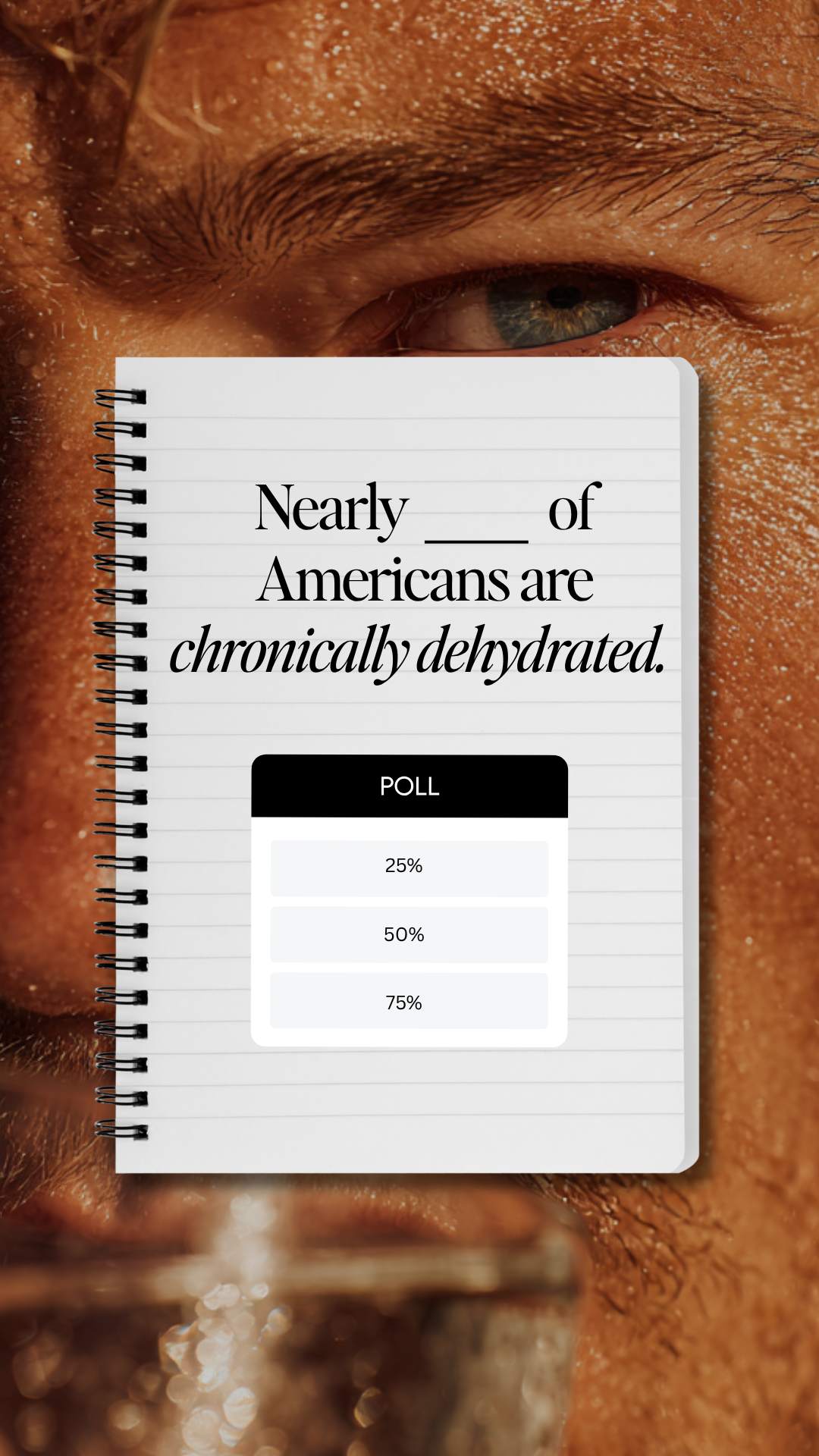 Nearly 75% of Americans are chronically dehydrated.